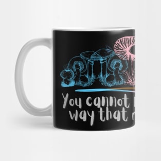 You cannot kill us in a way that matters trans transgender pride mushrooms Mug